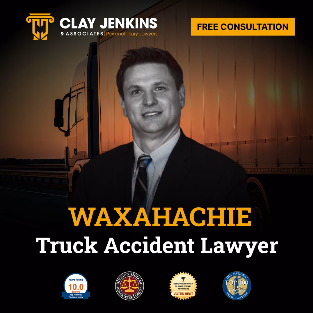 Professional lawyer in suit with semi-truck background, Clay Jenkins & Associates branding and Waxahachie truck accident lawyer credentials